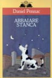 Abbaiare stanca