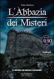 L Abbazia dei Misteri. 2: Il mistero dei monaci scomparsi