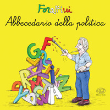 Abbecedario della politica - Giorgio Forattini