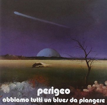 Abbiamo tutti un blues da - Perigeo