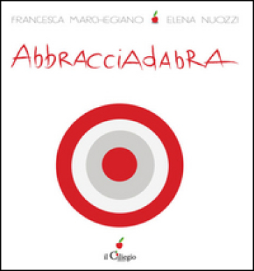 Abbracciadabra - Francesca Marchegiano
