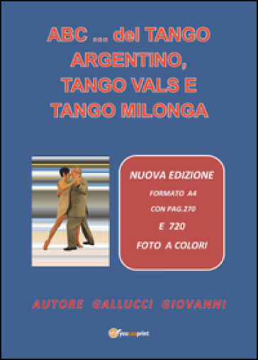 Abc del tango argentino, tango vals e tango milonga - Giovanni Gallucci