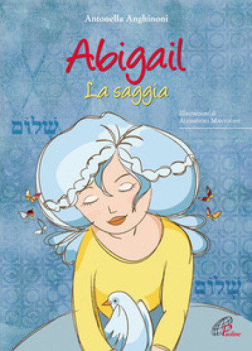 Abigail la saggia - Antonella Anghinoni