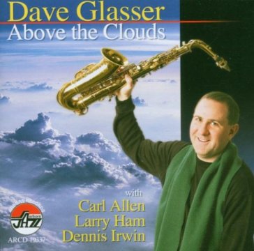 Above the clouds - DAVE GLASSER