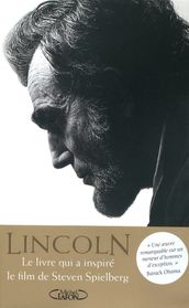 Abraham Lincoln. L homme qui rêva l Amérique.
