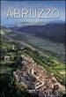 Abruzzo. Una terra da scoprire. Secrets and Treasure. Ediz. bilingue