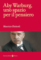 Aby Warburg, uno spazio per il pensiero