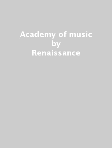 Academy of music - Renaissance