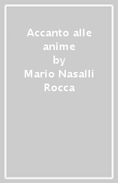 Accanto alle anime