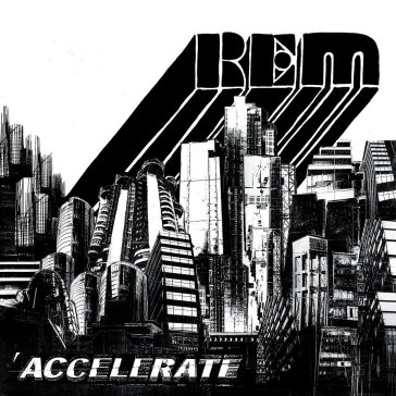 Accelerate - R.E.M.