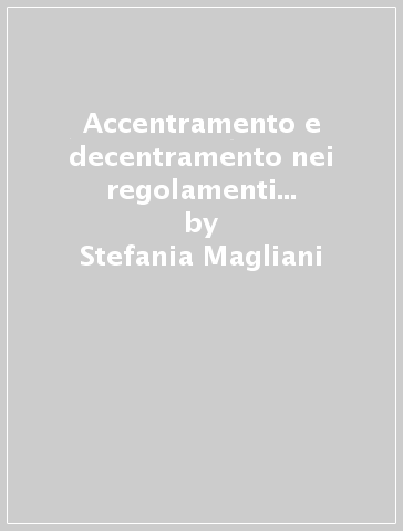 Accentramento e decentramento nei regolamenti di polizia urbana (Perugia, 1859-1869) - Stefania Magliani