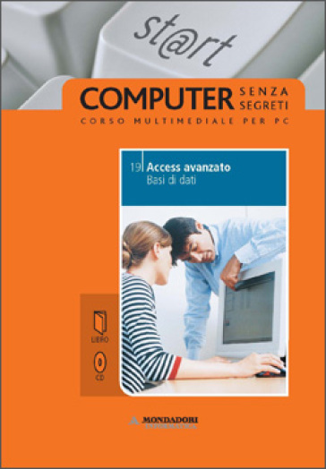 Access avanzato. Basi di dati. Con CD-ROM. 19. - Silvia Vaccaro