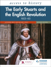 Access to History: The Early Stuarts and the English Revolution, 1603¿60, Second Edition