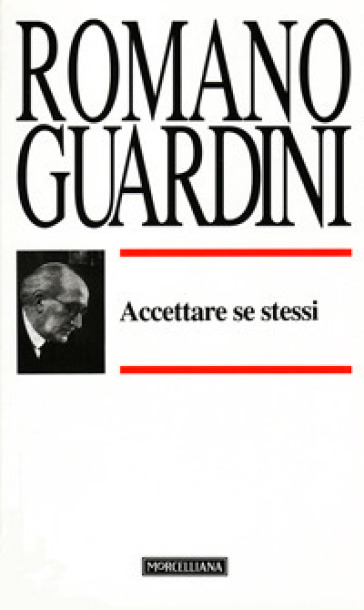 Accettare se stessi - Romano Guardini