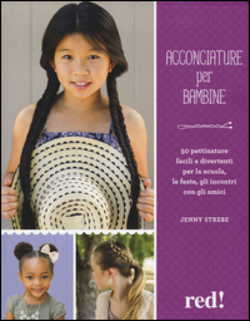 Acconciature per bambine - Jenny Strebe