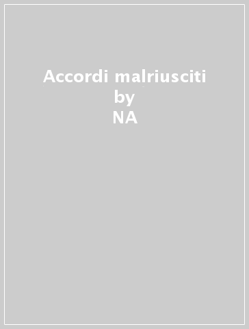 Accordi malriusciti - Marco Della Porta  NA