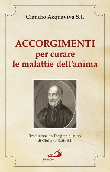 Accorgimenti per curare le malattie dell'anima - Claudio Acquaviva