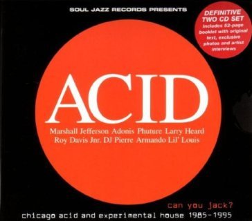 Acid - can you jack ? chicago acid and e