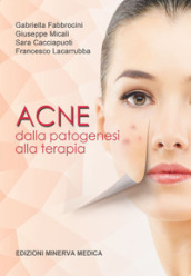 Acne. Dalla patogenesi alla terapia