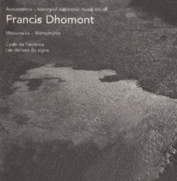 Acousmatrix 8/9 - FRANCIS DHOMONT