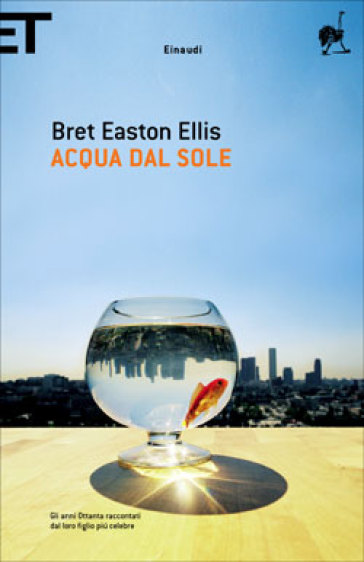 Acqua dal sole - Bret Easton Ellis