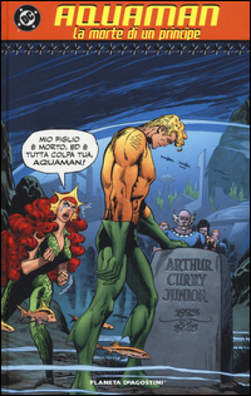 Acquaman. La morte di un principe - Paul Levitz - Mike Grell - Jim Aparo