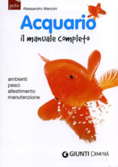 Acquario. Il manuale completo