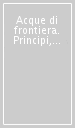 Acque di frontiera. Principi, comunità e governo del territorio nelle terre basse tra Enza e Reno (secoli XIII-XVIII)