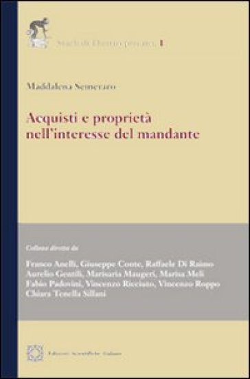 Acquisti e proprietà nell'interesse del mandante - Maddalena Semeraro