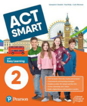 Act smart. With Easy Learning. Per la Scuola media. Con e-book. Con espansione online. Vol. 2