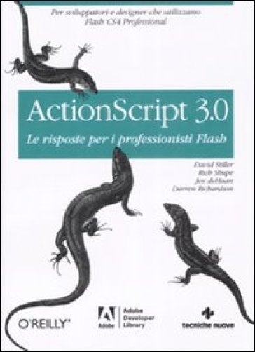 Actionscript 3.0. Le risposte per i professionisti Flash - Darren Richardson  NA - David Stiller - Jen DeHaan