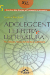 Adoleggenti, lettura e letteratura. Tra scuola media e superiore