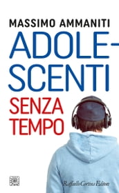 Adolescenti senza tempo