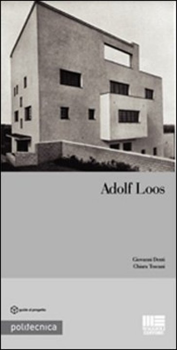 Adolf Loos - Giovanni Denti - Chiara Toscani