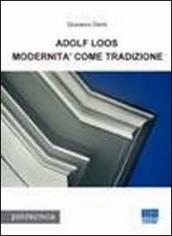 Adolf Loos. Modernità come tradizione