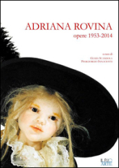 Adriana Rovina. Opere: 1953-2014