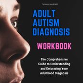 Adult Autism Diagnosis Workbook