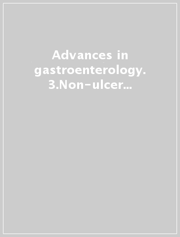 Advances in gastroenterology. 3.Non-ulcer dyspepsia. Pathophysiological and clinical features