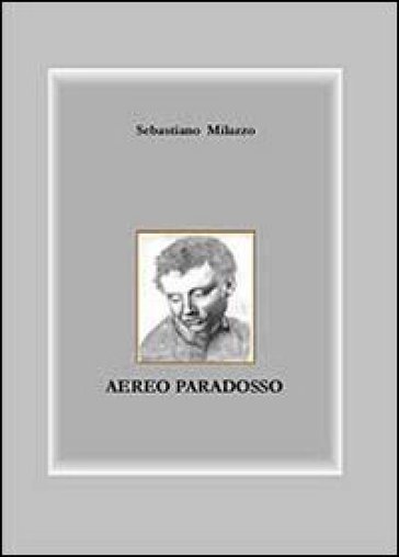 Aereo paradosso - Sebastiano Milazzo