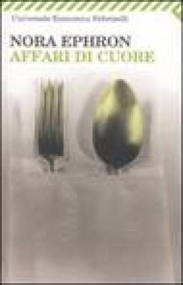 Affari di cuore - Nora Ephron