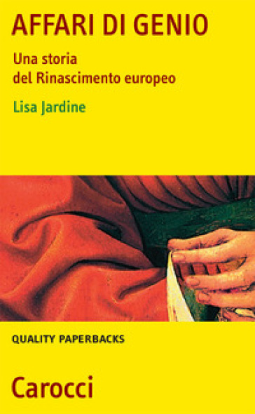 Affari di genio. Una storia del Rinascimento europeo - Lisa Jardine