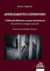 Affidamento condiviso. I Tribunali dichiarano i propri orientamenti. Gli esiti di una indagine nazionale