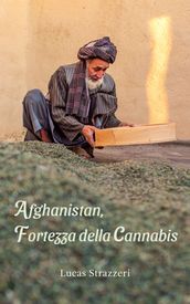 Afghanistan, fortezza della cannabis