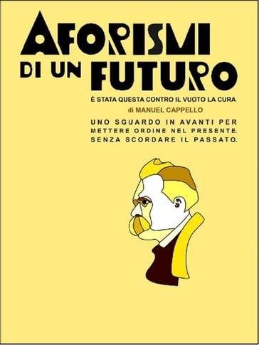 Aforismi di un futuro - Manuel Cappello