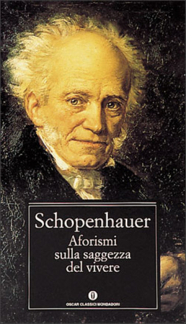 Aforismi sulla saggezza del vivere - Arthur Schopenhauer