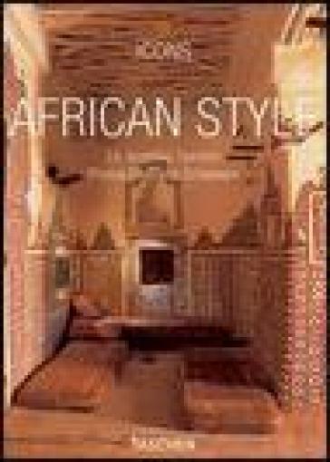 African style. Ediz. italiana, spagnola e portoghese - Christiane Reiter - Deidi von Schaewen