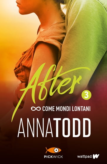 After 3. Come mondi lontani - Anna Todd