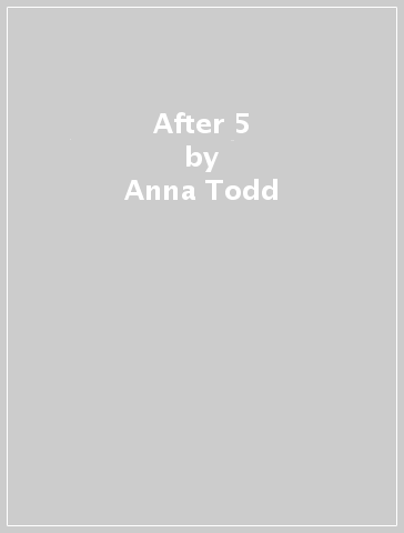 After 5 - Anna Todd