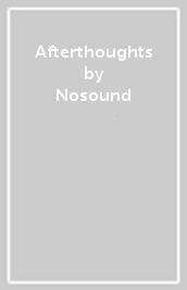 Afterthoughts