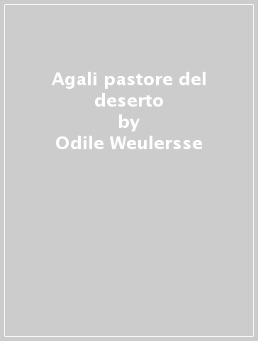 Agali pastore del deserto - Odile Weulersse